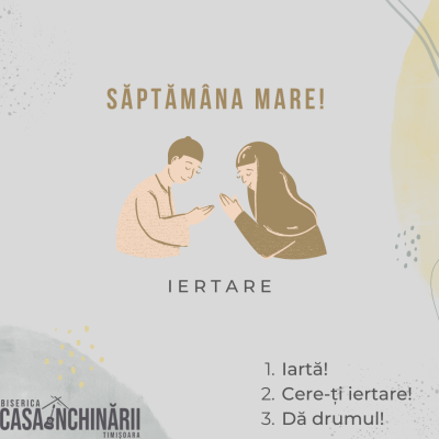 Săptămâna Mare: Iertare