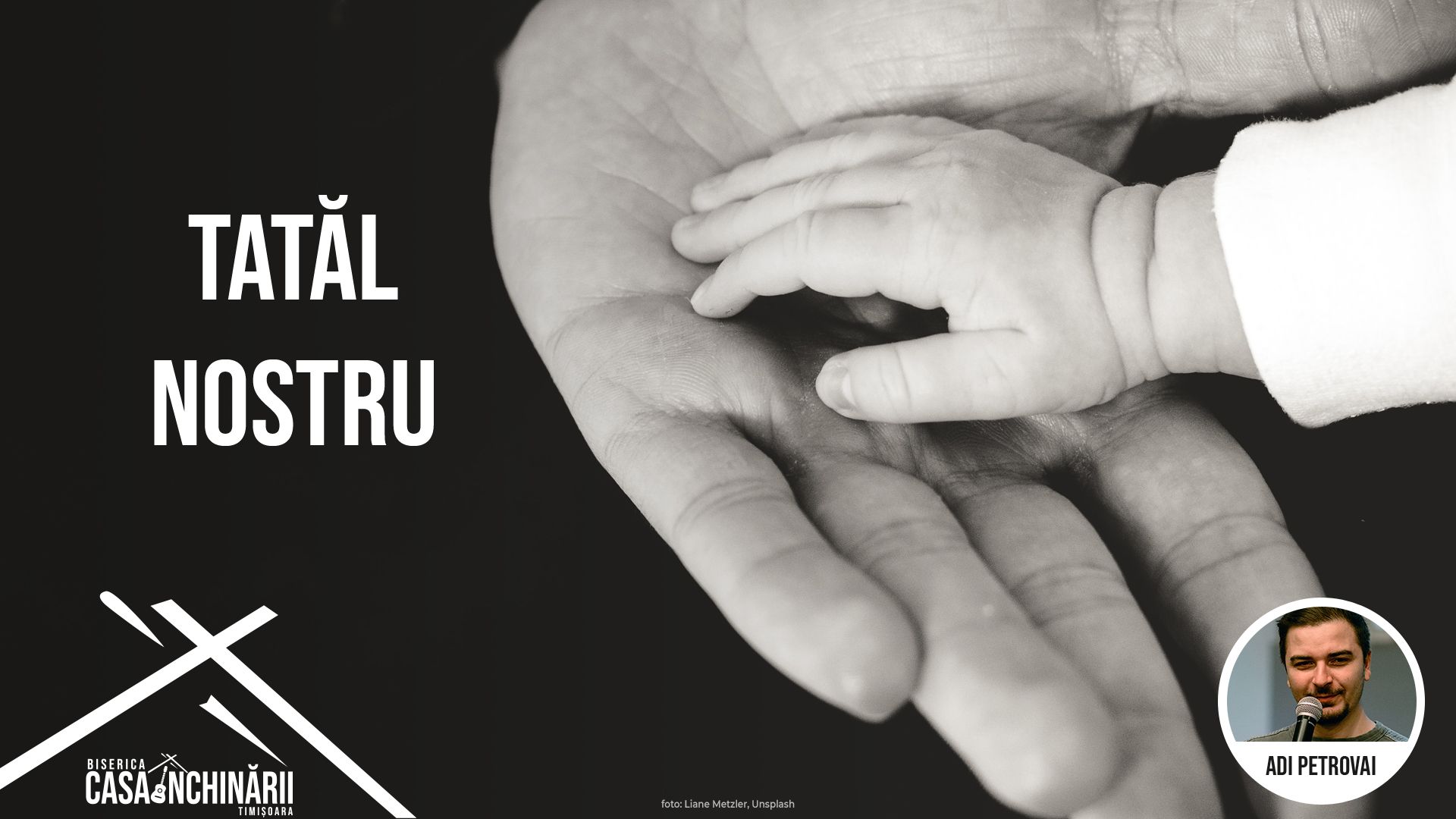 „Tatăl nostru” – Adi Petrovai. Închinare: Edi Bretotean (20.11.2022)