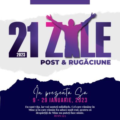 21 de zile de post și rugăciune – 9-29 ianuarie 2023