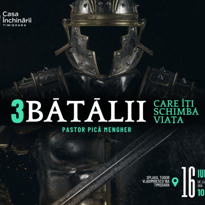 3 bătălii care îți schimbă viața!