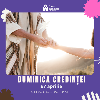 Duminica credinței!