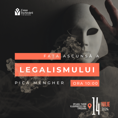 Fața ascunsă a legalismului!