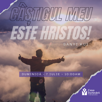 Câștigul meu este Hristos!