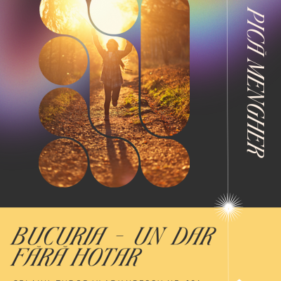 Bucuria, un dar fără hotar!