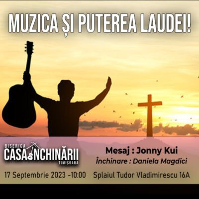 Muzica și puterea laudei!