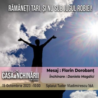 Rămâneți tari, și nu sub jugul robiei!