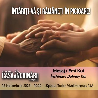 Întăriți-vă și rămâneți în picioare!