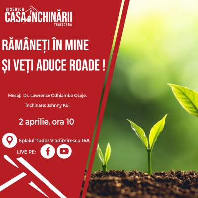 Rămâneți în Mine și veți aduce roadă!